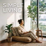Simple Living: Finding Clarity, Balance, and Meaning in Everyday Life